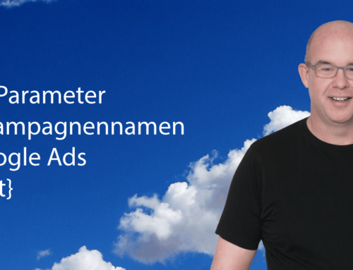 So setzt du UTM Parameter mit Kampagnennamen automatisiert in Google Ads.